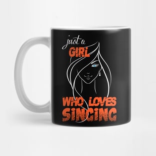 Just a Girl Who Loves Singing Mug